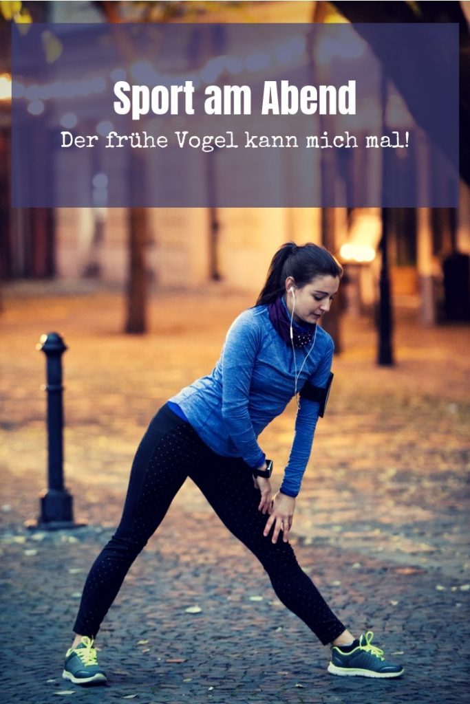 Sport Am Abend Der Fruhe Vogel Kann Mich Mal
