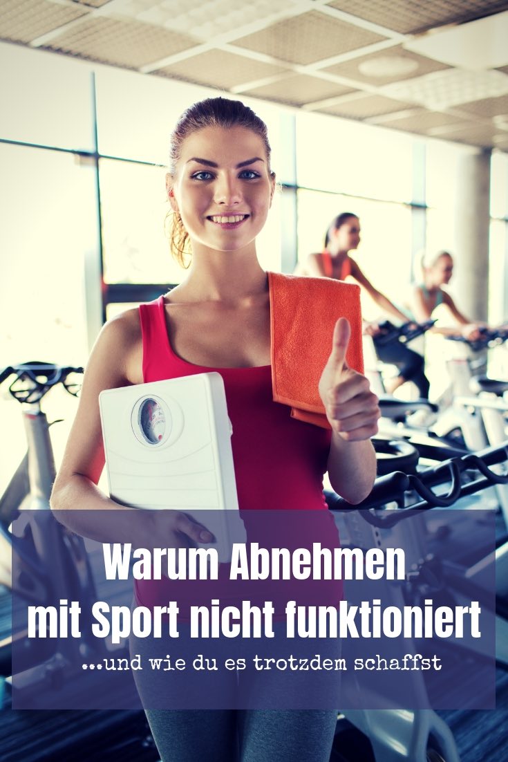 Warum Abnehmen Mit Sport Nicht Funktioniert