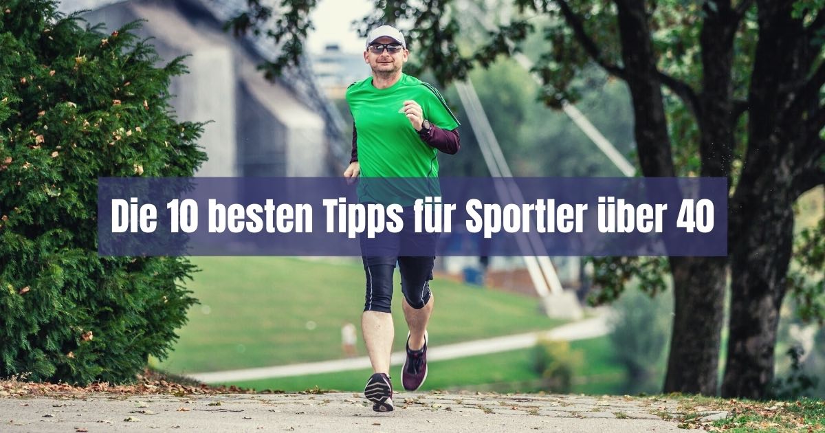 Sport ab 40: An alle, die auch mit 40 noch topfit sein möchten