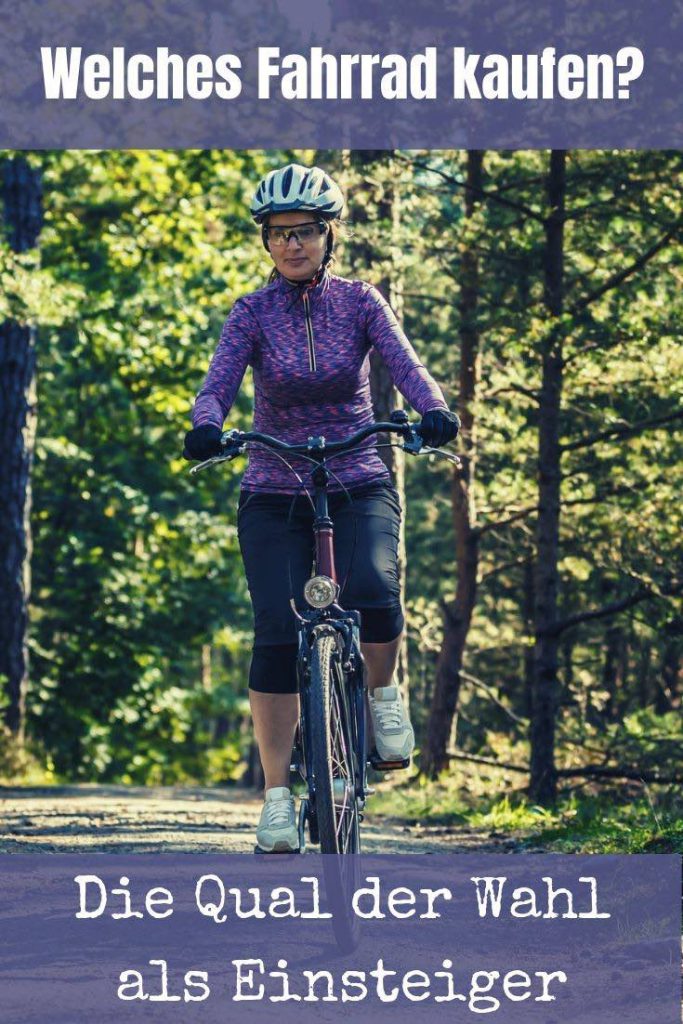 Bevor du die ersten Runden auf dem Rad drehen kannst, steht die Frage: Welches Fahrrad kaufen? Ich stelle die gängigsten Typen vor...