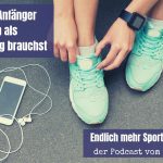 Was du als Anfänger wirklich als Laufausrüstung brauchst