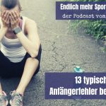Woche 3 – 13 typische Anfängerfehler beim Laufen