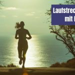 Laufstrecken planen mit Komoot – es ist kinderleicht