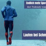 Woche 8 – Laufen bei Schmuddelwetter