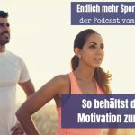 Woche 5 – So behältst du deine Motivation zum Laufen