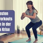 Die besten Home-Workouts für dich in der Corona Krise