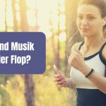 Sport und Musik – Top oder Flop?