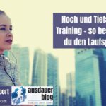 Hoch und Tiefs im Training – so behältst du den Laufspaß