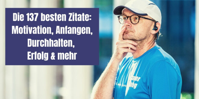 Die 137 Besten Zitate Motivation Anfangen Durchhalten Erfolg Mehr