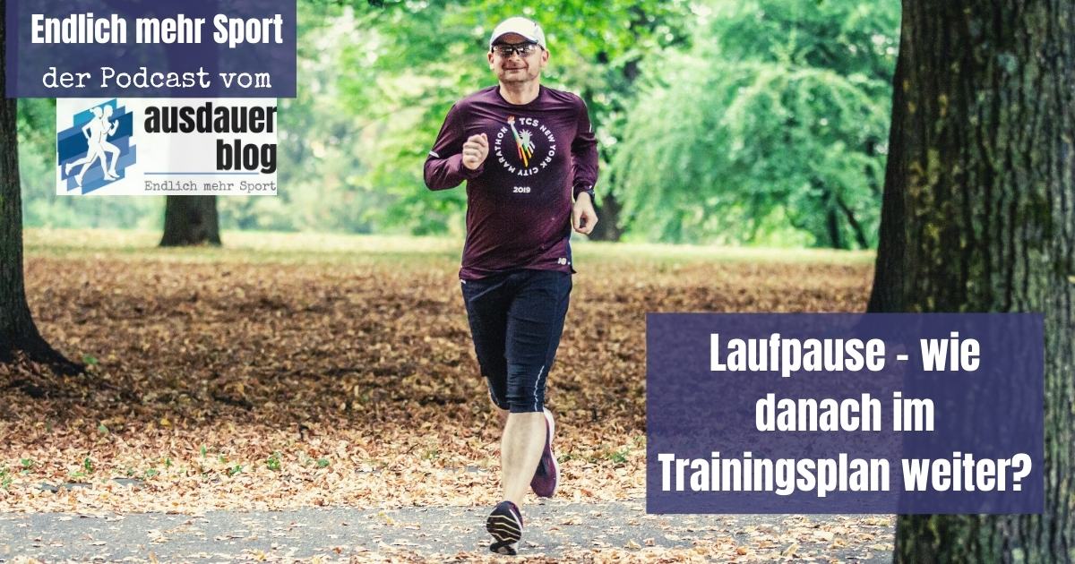 Laufpause - wie danach im Trainingsplan weiter?