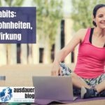 Tiny Habits: Kleine Gewohnheiten, große Wirkung