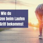 Wie du Schmerzen beim Laufen in den Griff bekommst