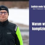 Warum wird Laufen so kompliziert gemacht?
