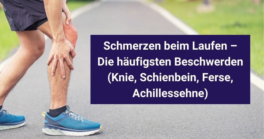 Schmerzen beim Laufen die häufigsten Beschwerden