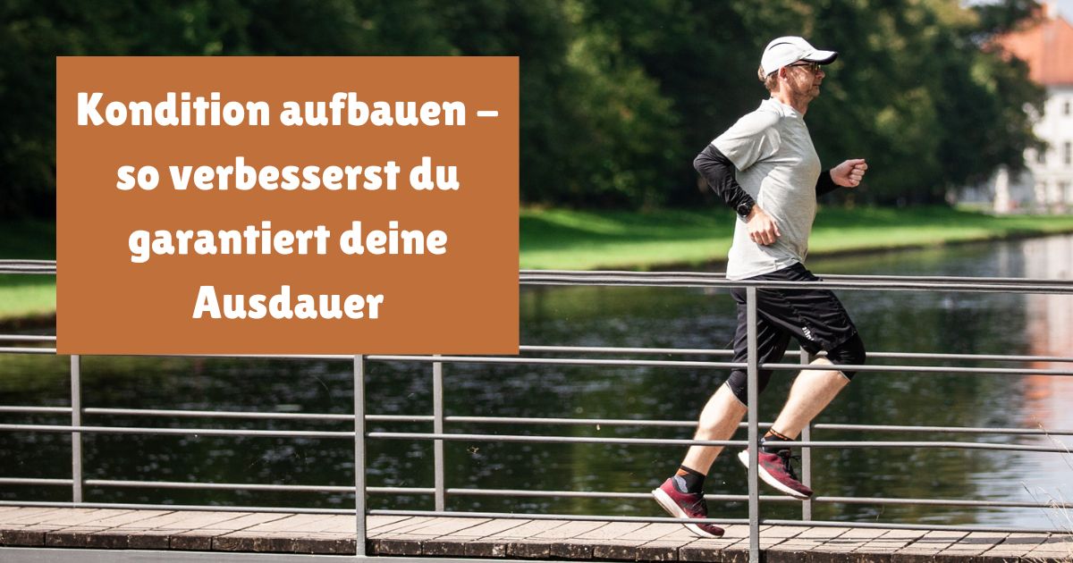 Kondition aufbauen: Wie du als Laufanfänger schnell deine Ausdauer verbessern kannst, um dauerhaft mit Spaß zu joggen.
