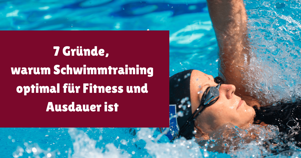 Schwimmtraining ist optimal, um deine Fitness und Ausdauer zu verbessern. Warum das so ist und wie du richtig trainierst, erfährst du hier.